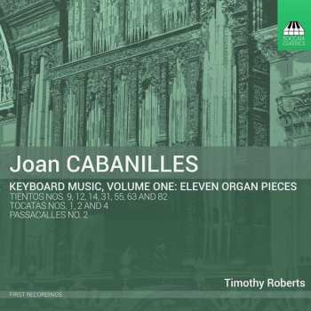 Album Juan Cabanilles: Keyboard Music, Volume One: Eleven Organ Pieces