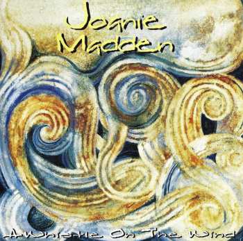 CD Joanie Madden: A Whistle On The Wind 459012
