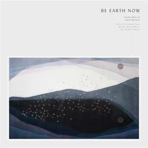 Album Joanna & Anita Barr Macy: Be Earth Now
