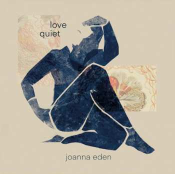 Album Joanna Eden: Love Quiet