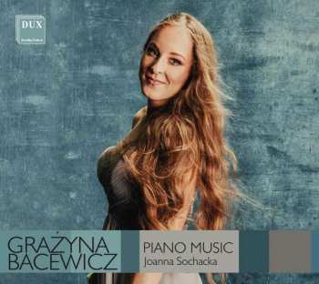 Album Joanna Sochacka: Piano Music - Muzyka Fortepianowa