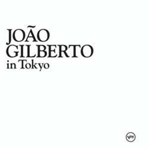 Album João Gilberto: João Gilberto In Tokyo