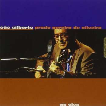 Album João Gilberto: João Gilberto Prado Pereira De Oliveira