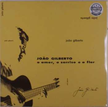 LP João Gilberto: O Amor, O Sorriso E A Flor LTD | CLR 309759