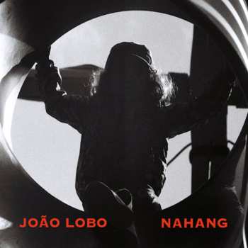 Album João Lobo: Nahang