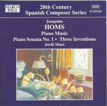 Album Joaquim Homs: Piano Music Volume 2: Piano Sonata No. 1 • Three Inventions