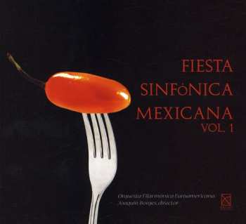 Album Joaquín Borges: Fiesta Sinfónica Mexicana Vol. 1