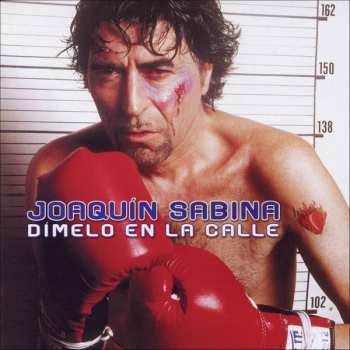 Album Joaquín Sabina: Dímelo En La Calle
