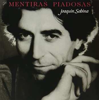 LP Joaquín Sabina: Mentiras Piadosas
