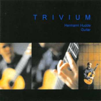 Album Joaquin Turina: Hermann Hudde - Trivium