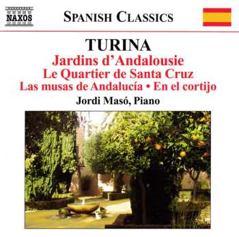 Album Joaquin Turina: Jardins D'Andalousie (Piano Music • 8)
