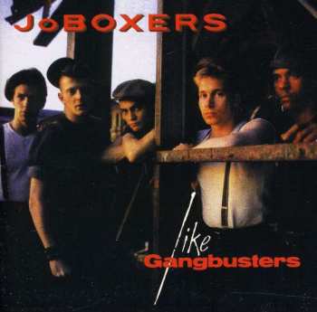 Album JoBoxers: Like Gangbusters