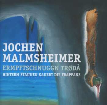 Album Jochen Malmsheimer: Ermpftschnuggn Troda