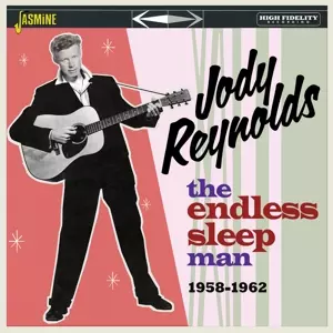 Jody Reynolds: Endless Sleep Man 1958-1962
