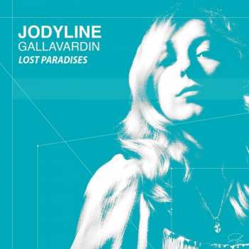 Album Jodyline Gallavarin: Lost Paradises