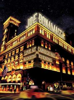 Album Joe Bonamassa: Live At Carnegie Hall - An Acoustic Evening