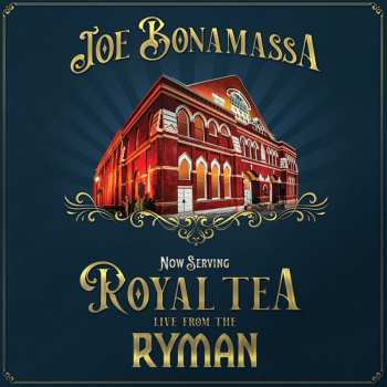 Album Joe Bonamassa: Now Serving: Royal Tea Live From The Ryman
