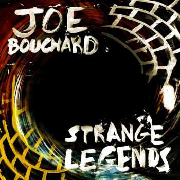 CD Joe Bouchard: Strange Legends DIGI 457403