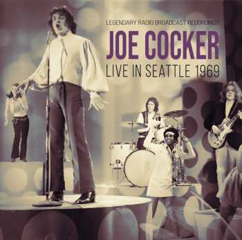 Album Joe Cocker And The Grease Band: Live In Seattle 1969