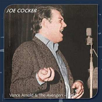 Joe Cocker: Vance Arnold And The Avengers
