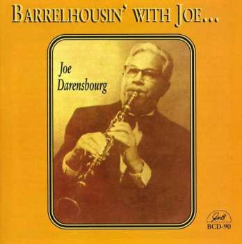 CD Joe Darensbourg: Barrelhousin' With Joe . . . 408208