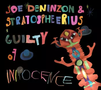 Joe Deninzon: Guilty of Innocence