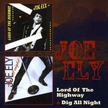 Album Joe Ely: Lord Of The Highway/Dig All Night
