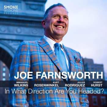 Album Joe Farnsworth: In What Direction Are You Headed?