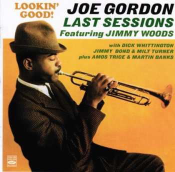 Album Joe Gordon: Last Sessions: Looking Good! + Awakening!!
