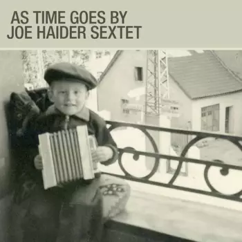 Joe Haider Sextet: As Time Goes By