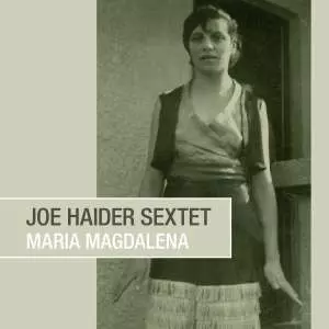 Joe Haider Sextet: Maria Magdalena