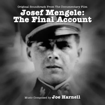 Joe Harnell: Josef Mengele: The Final Account