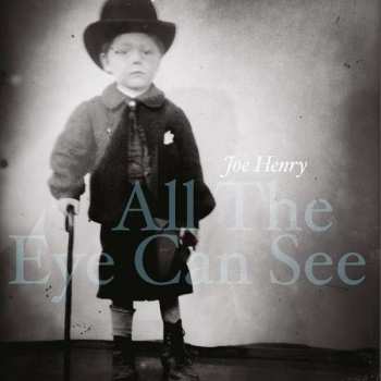 2LP Joe Henry: All The Eye Can See 453348