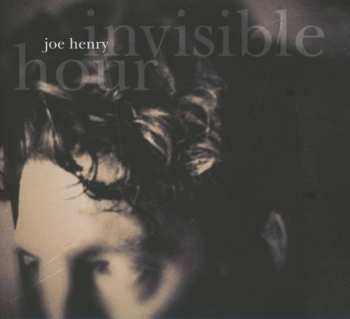 Album Joe Henry: Invisible Hour
