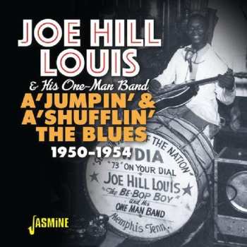 CD Joe Hill Louis: A'Jumpin' & A'Shufflin' The Blues, 1950-1954 485868