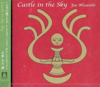 Joe Hisaishi: Castle In The Sky (Original USA Soundtrack)