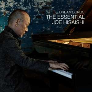 Album Joe Hisaishi: Dream Songs: The Essential Joe Hisaishi