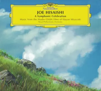 Joe Hisaishi (A Symphonic Celebration - Music From The Studio Ghibli Films Of Hayao Miyazaki)