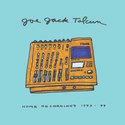 Album Joe Jack Talcum: Home Recording's 1993 - 99