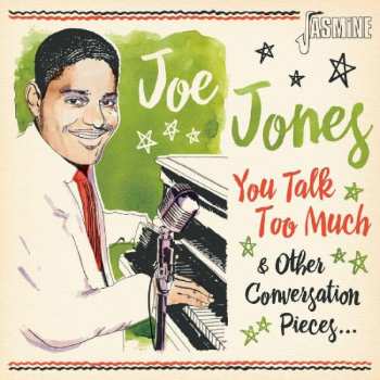 Album Joe Jones: You Talk Too Much & Other Conversation Pieces...