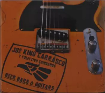Joe King Carrasco Y Colec: Beers Bars & Guitars