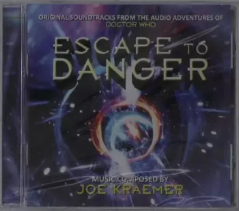 Escape to Danger – Original Soundtracks from the Audio Adventures of Doctor Who