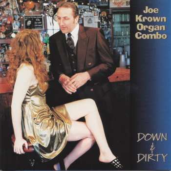 Album Joe Krown Organ Combo: Down & Dirty