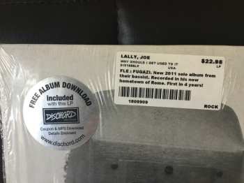 LP Joe Lally: Why Should I Get Used To It