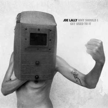 Album Joe Lally: Why Should I Get Used To It