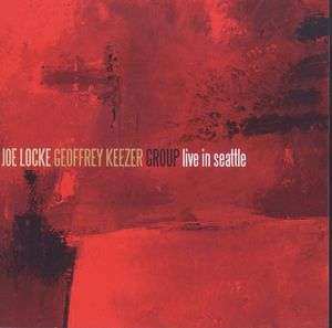 CD Joe Locke / Geoffrey Keezer Group: Live In Seattle 383804