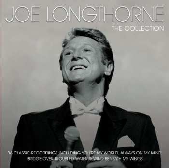 Album Joe Longthorne: The Collection