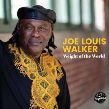 LP Joe Louis Walker: Weight Of The World LTD | CLR 437794