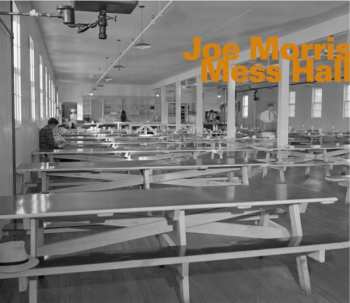 Album Joe Morris: Mess Hall
