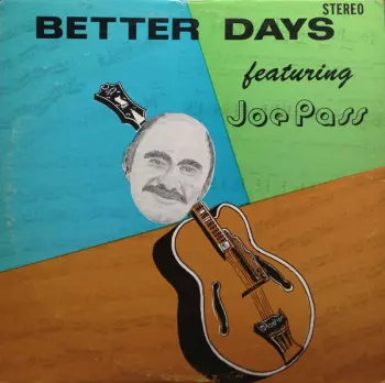 Joe Pass: Better Days